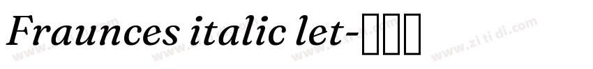 Fraunces italic let字体转换 Fraunces italic let字体转换